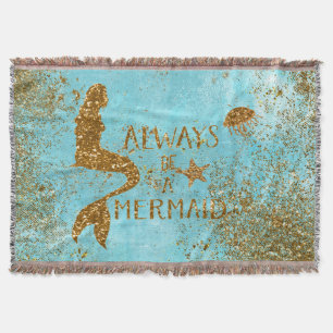 Always be a mermaid- gold glitter mermaid vision throw blanket