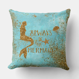 Always be a mermaid- gold glitter mermaid vision throw pillow