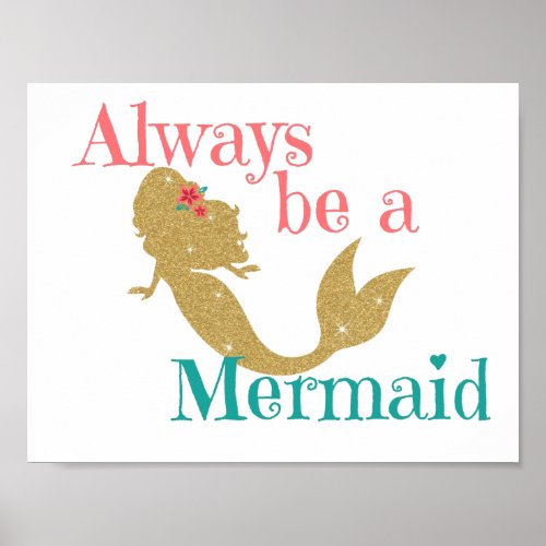 Always be a Mermaid Poster