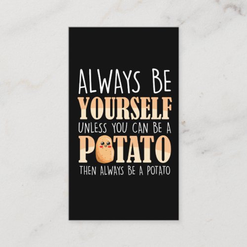 Always be a Potato _ Potatoes Plant Farmer Business Card