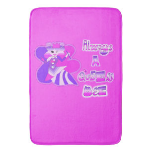 Always be a queen bee pink Bath Mat