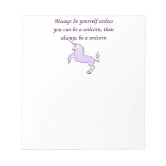 Always be a Unicorn Notepad