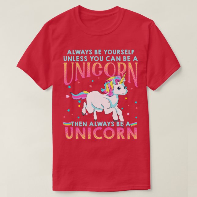 Always Be A Unicorn T-Shirt (Design Front)