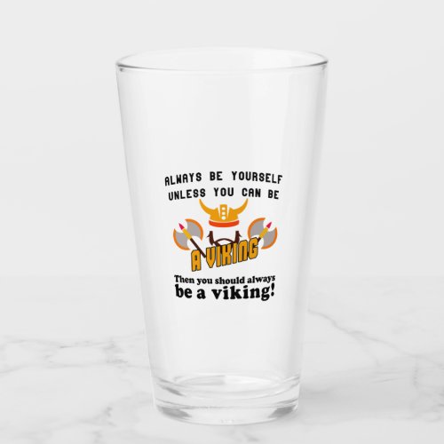 Always be a Viking Glass