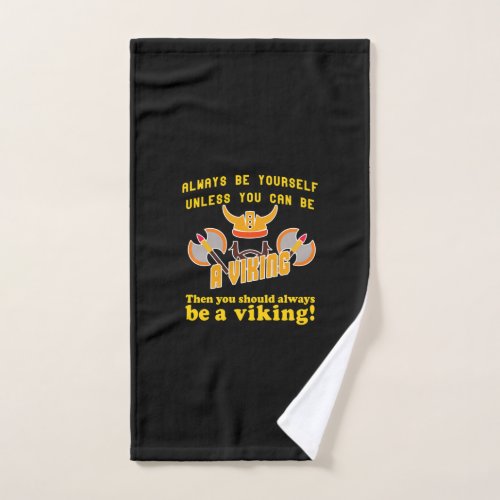 Always be a Viking Hand Towel