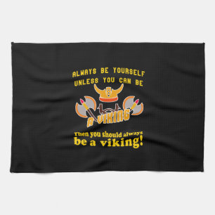 Always be a Viking Kitchen Towel