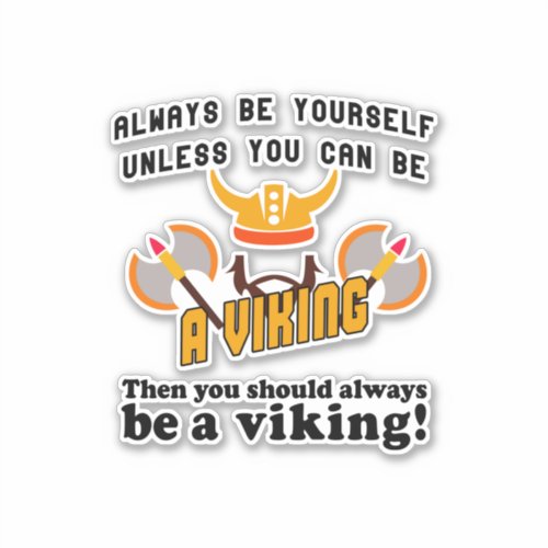 Always be a Viking Sticker