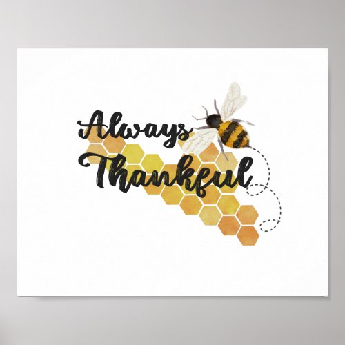 Always Be Bee Thankful Honey Bee Quote Poster