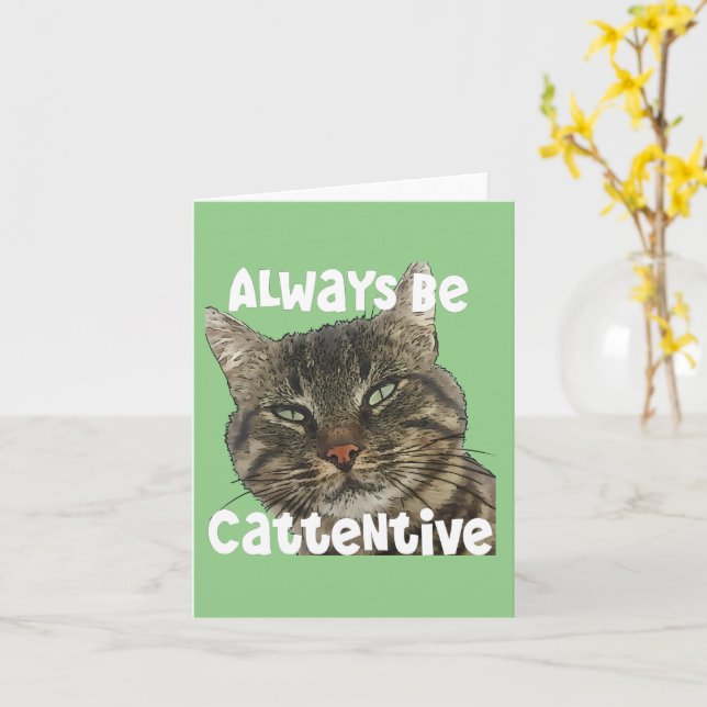 Always Be Cattentive Fun Pun Quote Card (Yellow Flower)