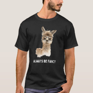 Always Be Fancy Funny Llama Alpaca With Glasses Sa T-Shirt