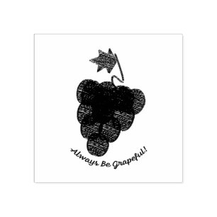 Always Be Grapeful Grapes Rubber Stamp