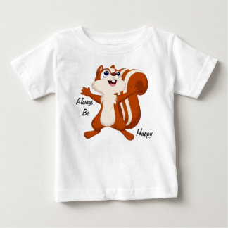 Always be Happy  Baby T-Shirt