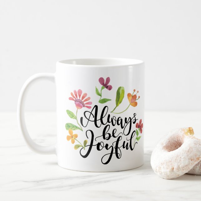 Always Be Joyful - 1 Thessalonians 5:16-18 Coffee Mug (With Donut)