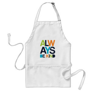 Always Be Kind Adult Apron