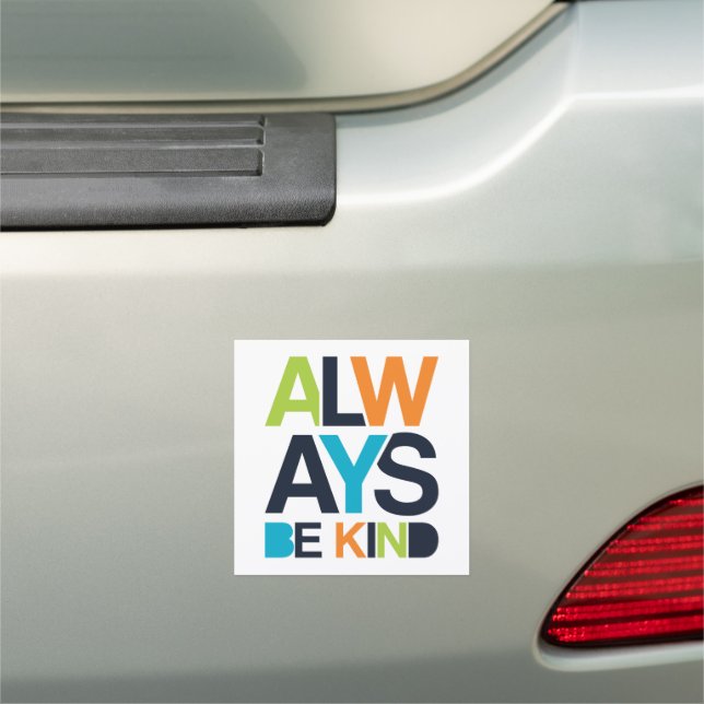 Always Be Kind Car Magnet (In Situ)