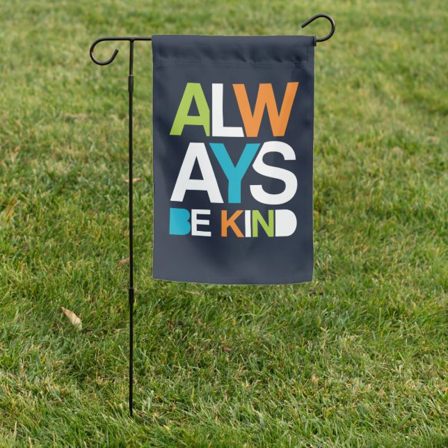 Always Be Kind Garden Flag (In SItu)