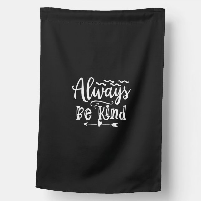 always be kind house flag (Front)