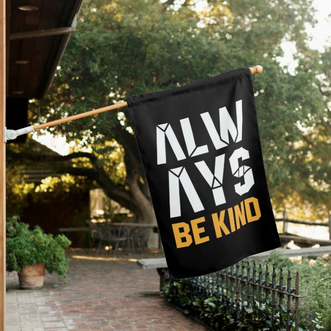 Always Be Kind House Flag (In SItu)