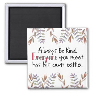 Always Be Kind Inspirational Quote Magnet
