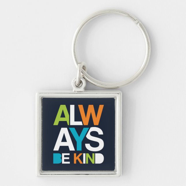 Always Be Kind Keychain (Front)