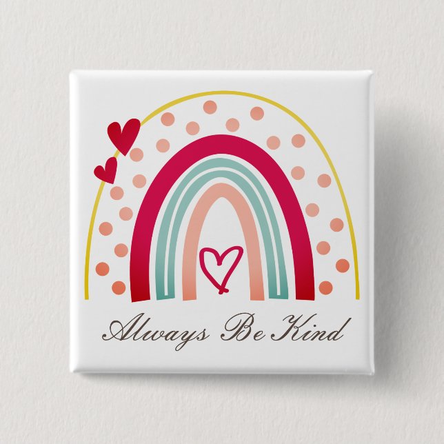 Always Be Kind - Motivational Quote Button (Front)