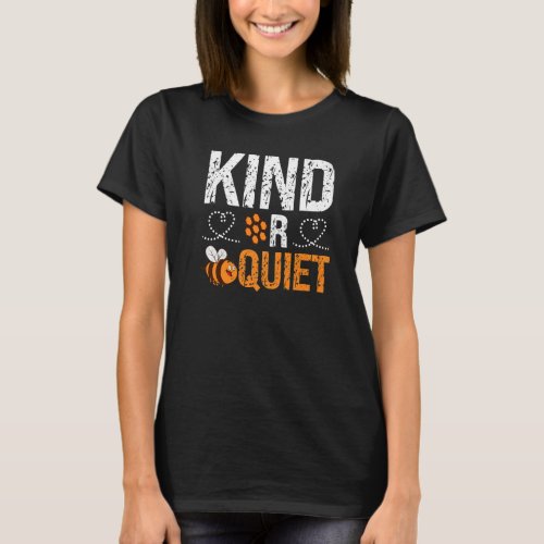 Always Be Kind Or Be Quiet Personality Quiet   T_Shirt