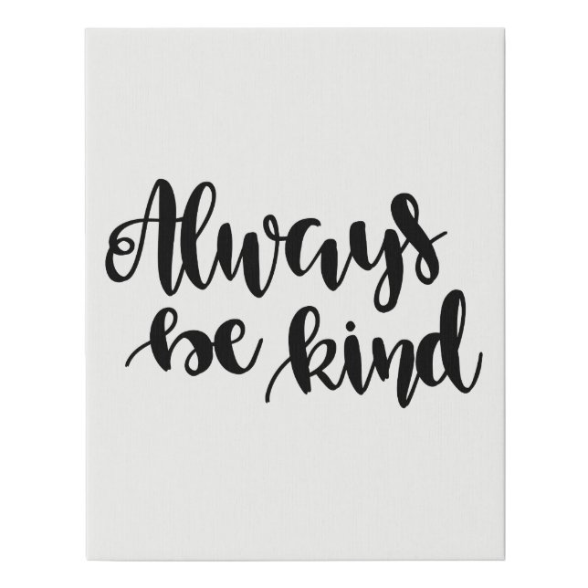 Always be kind quote faux canvas print (Front)