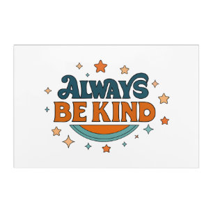 Always Be Kind Retro Acrylic Art