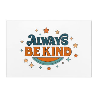 Always Be Kind Retro Acrylic Art