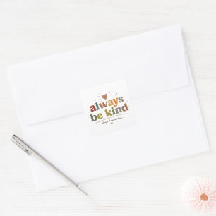Always Be Kind Retro Typography Square Sticker