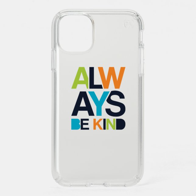Always Be Kind Speck iPhone 11 Case (Front)