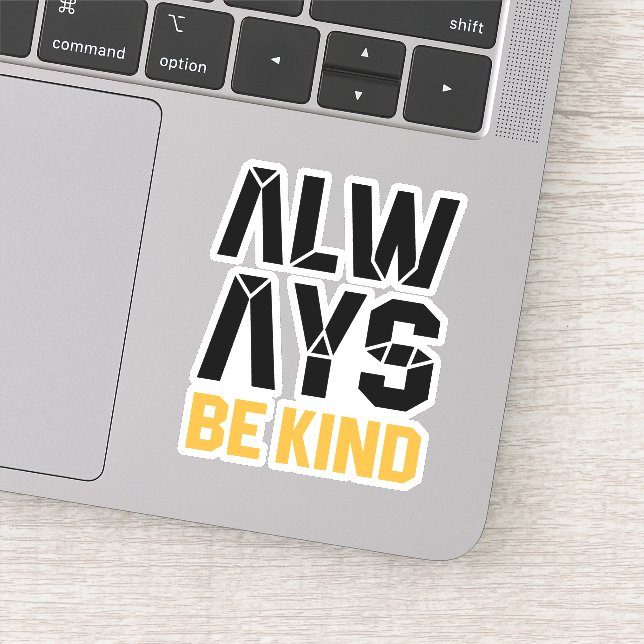 Always Be Kind Sticker (Detail)
