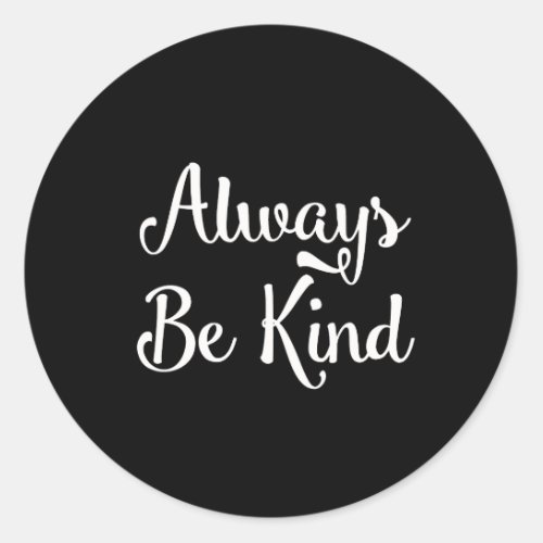 Always Be Kind stickers