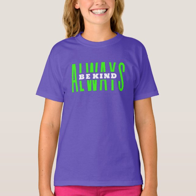 Always Be Kind T-Shirt (Front)