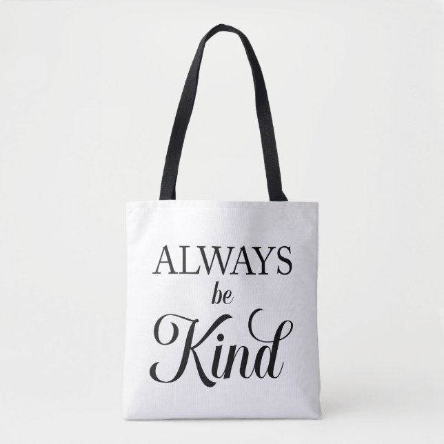 Always be Kind Tote Bag (Front)