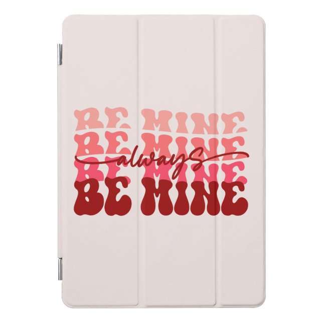 Always Be Mine iPad Pro Cover (Front)