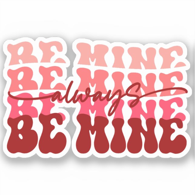 Always Be Mine Sticker (Front)