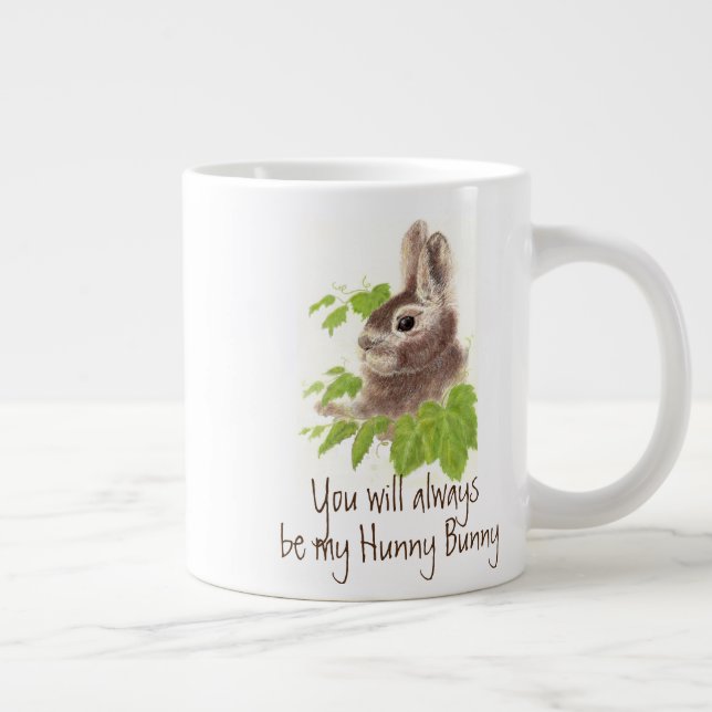 Always be my Hunny Quote Bunny Rabbit, Giant Coffee Mug (Right)