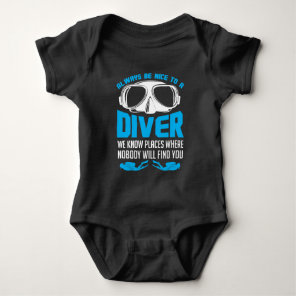 Always Be Nice To A Diver Scuba Diving Baby Bodysuit