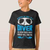 Always Be Nice To A Diver Scuba Diving