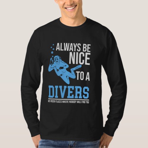 Always Be Nice To A Divers Scuba Diving Sea Tank M