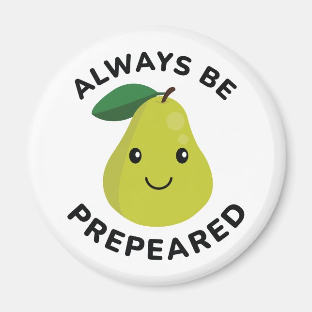 Always Be Prepeared  Magnet (Front)