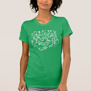 Always Be Reading Whimsical Distressed Script T-Shirt