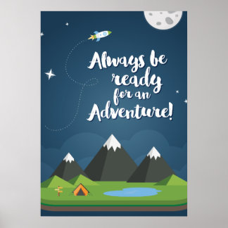 Always be ready for an Adventure! Nursery & Kids Poster
