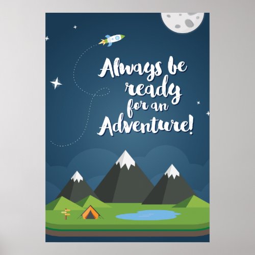 Always be ready for an Adventure Nursery  Kids Poster