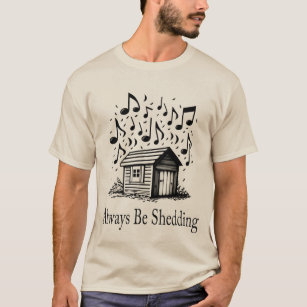 Always Be Shedding Jazz T-Shirt