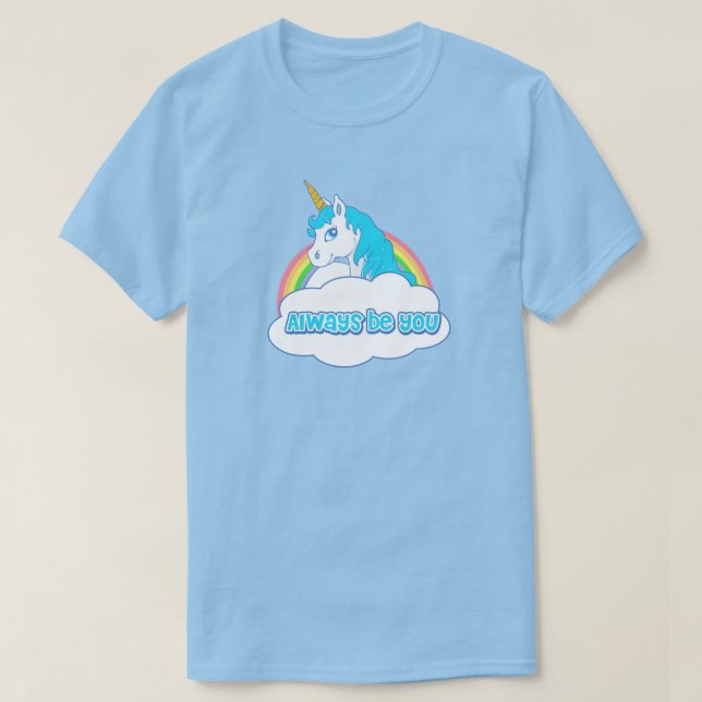 Always be you Unicorn shirt (Design Front)
