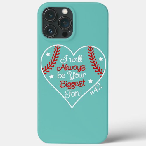 Always Be Your Biggest Fan Favorite Player iPhone 13 Pro Max Case