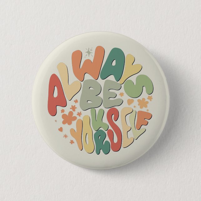 Always Be Yourself - Autumn Inspirational Button (Front)