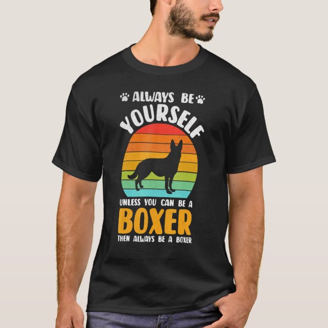 Always Be Yourself Boxer Sunset Boxers Dog Lover T-Shirt (Front)